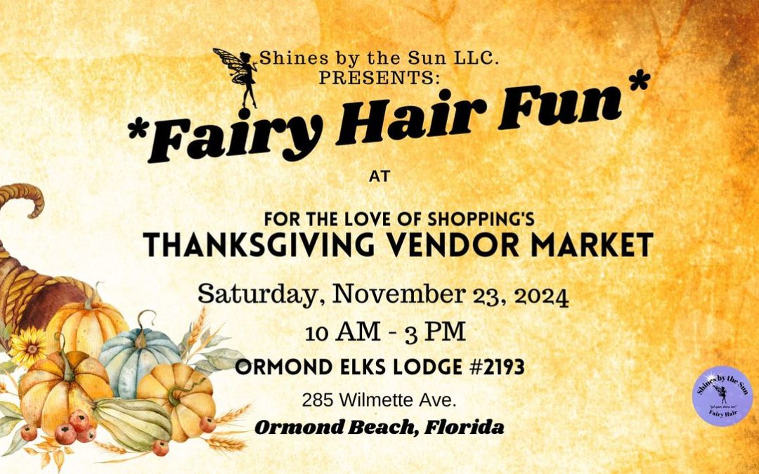 Get Your Fairy Hair Fix at Ormond Beach’s Thanksgiving Celebration!